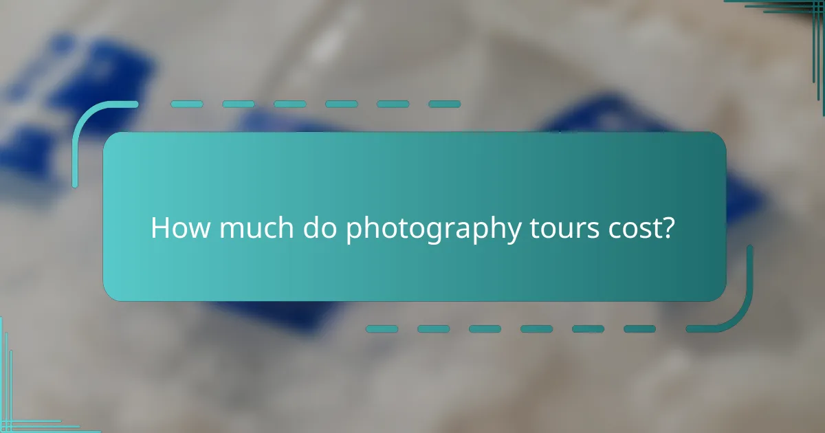 How much do photography tours cost?