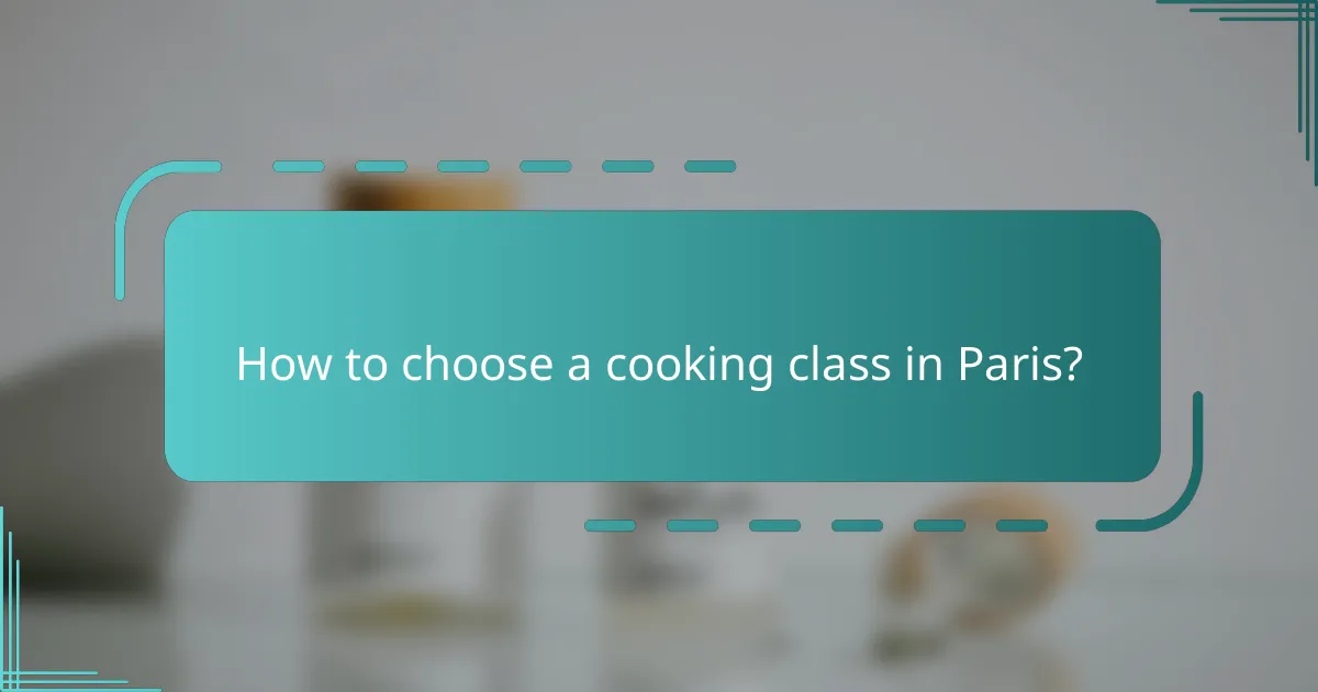 How to choose a cooking class in Paris?